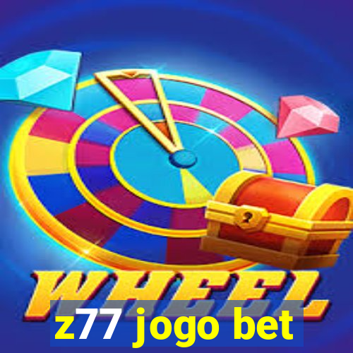 z77 jogo bet